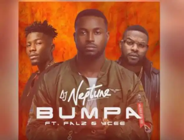 DJ Neptune - BUMPA (ft. Falz & Ycee)